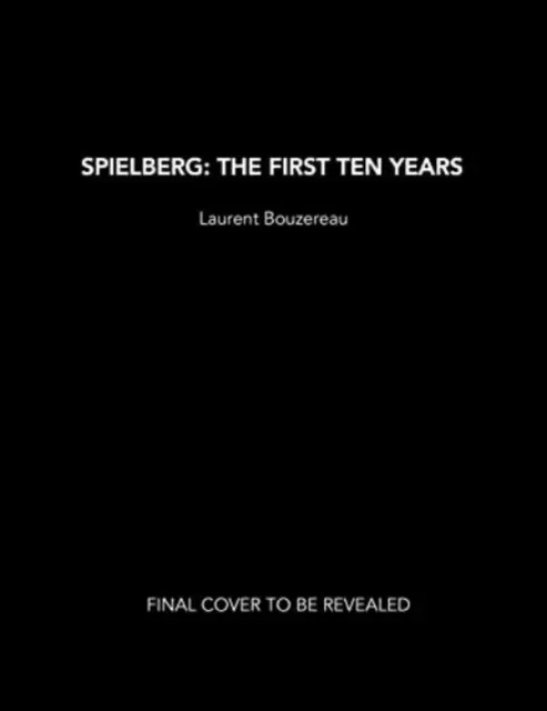 Spielberg: Die ersten zehn Jahre - Spielberg: The First Ten Years