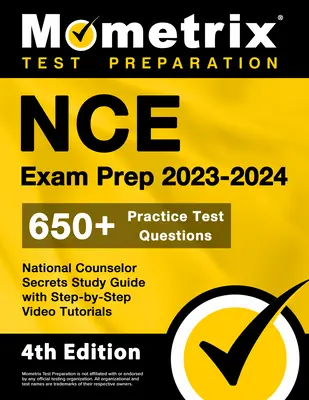 NCE Exam Prep 2023-2024 - 650+ Practice Test Questions, National Counselor Secrets Study Guide with Step-By-Step Video Tutorials: [4. Auflage] - NCE Exam Prep 2023-2024 - 650+ Practice Test Questions, National Counselor Secrets Study Guide with Step-By-Step Video Tutorials: [4th Edition]