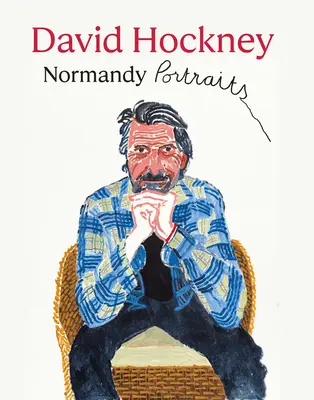 David Hockney: Porträts aus der Normandie - David Hockney: Normandy Portraits