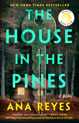 Das Haus in den Kiefern: Reese's Book Club (ein Roman) - The House in the Pines: Reese's Book Club (a Novel)