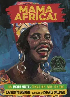 Mama Africa! Wie Miriam Makeba mit ihrem Lied Hoffnung verbreitete - Mama Africa!: How Miriam Makeba Spread Hope with Her Song