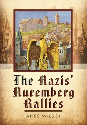 Die Nürnberger Kundgebungen der Nazis - The Nazis' Nuremberg Rallies