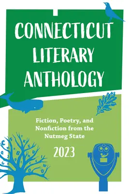 Connecticut Literarische Anthologie 2023: Autoren aus dem Muskatnuss-Staat werden gefeiert - Connecticut Literary Anthology 2023: Celebrating Authors From the Nutmeg State