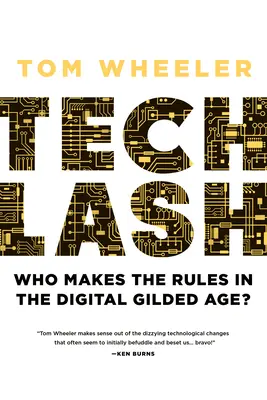 Techlash: Wer macht die Regeln im digitalen Goldzeitalter? - Techlash: Who Makes the Rules in the Digital Gilded Age?