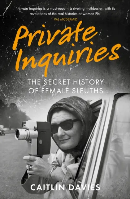 Private Inquiries - Die geheime Geschichte der Detektivinnen - Private Inquiries - The Secret History of Female Sleuths