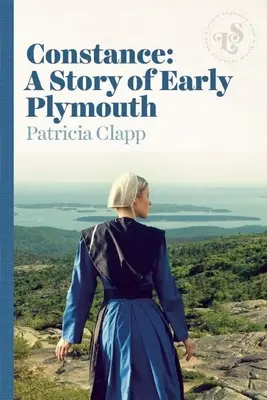 Constance: Eine Geschichte aus dem frühen Plymouth - Constance: A Story of Early Plymouth