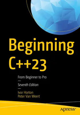 Beginning C++23: Vom Anfänger zum Profi - Beginning C++23: From Beginner to Pro
