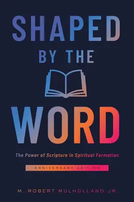 Geformt durch das Wort: Die Kraft der Heiligen Schrift in der geistlichen Ausbildung - Shaped by the Word: The Power of Scripture in Spiritual Formation