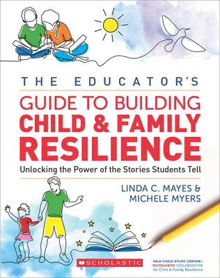 Leitfaden für ErzieherInnen zur Förderung der Resilienz von Kindern und Familien - The Educator's Guide to Building Child & Family Resilience