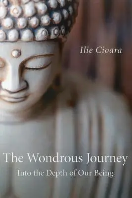 Die wundersame Reise: In die Tiefe unseres Seins - The Wondrous Journey: Into the Depth of Our Being