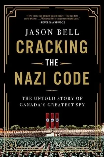 Den Nazi-Code knacken - Die unerzählte Geschichte von Kanadas größtem Spion - Cracking the Nazi Code - The Untold Story of Canada's Greatest Spy