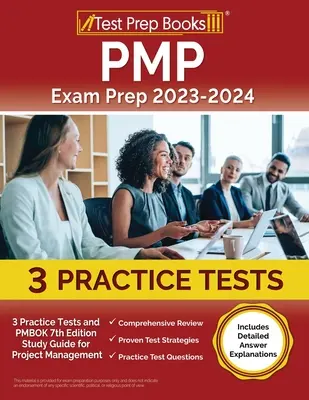 PMP-Prüfungsvorbereitung 2023-2024: 3 Übungstests und PMBOK-Studienführer für Projektmanagement (7. Auflage) [mit detaillierten Antworterklärungen] - PMP Exam Prep 2023-2024: 3 Practice Tests and PMBOK 7th Edition Study Guide for Project Management [Includes Detailed Answer Explanations]