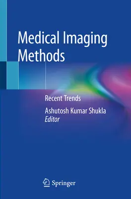 Medizinische Bildgebungsverfahren: Neueste Trends - Medical Imaging Methods: Recent Trends