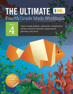 Das ultimative Mathe Arbeitsbuch für Klasse 4 (IXL Arbeitsbücher) - The Ultimate Grade 4 Math Workbook (IXL Workbooks)