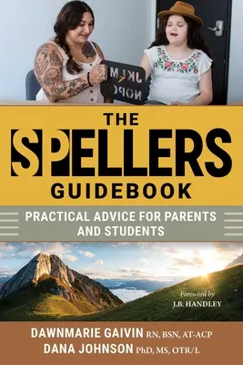 Der Rechtschreibratgeber: Praktische Ratschläge für Eltern und Schüler - The Spellers Guidebook: Practical Advice for Parents and Students