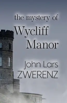 Das Geheimnis von Wycliff Manor - The Mystery of Wycliff Manor