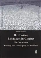 Sprachen in Kontakt neu denken: Der Fall des Italienischen - Rethinking Languages in Contact: The Case of Italian