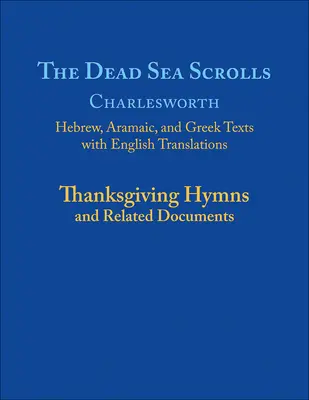 Die Schriftrollen vom Toten Meer, Band 5a: Erntedank-Hymnen und verwandte Dokumente - The Dead Sea Scrolls, Volume 5a: Thanksgiving Hymns and Related Documents