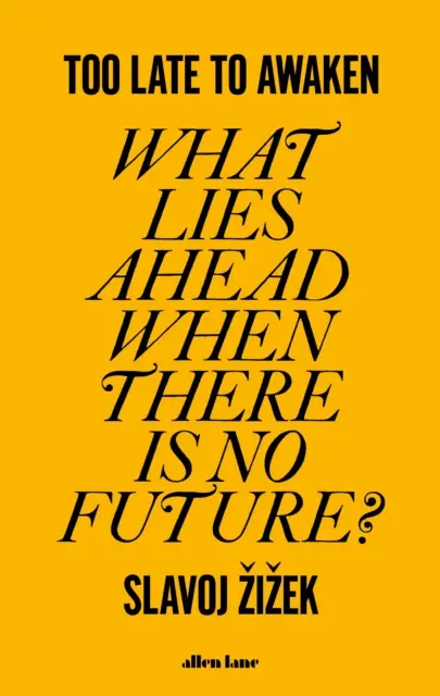 Zu spät aufgewacht - Was liegt vor uns, wenn es keine Zukunft gibt? - Too Late to Awaken - What Lies Ahead When There is No Future?