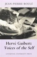 Herv Guibert: Stimmen des Selbst Band 4 - Herv Guibert: Voices of the Self Volume 4
