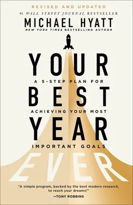 Ihr bestes Jahr überhaupt: Ein 5-Schritte-Plan zum Erreichen Ihrer wichtigsten Ziele - Your Best Year Ever: A 5-Step Plan for Achieving Your Most Important Goals