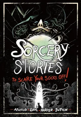 Zaubereigeschichten, die dich zu Tode erschrecken! - Sorcery Stories to Scare Your Socks Off!