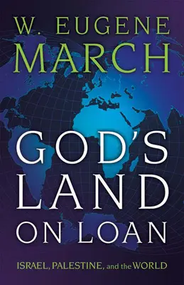 Gottes geliehenes Land: Israel, Palästina und die Welt - God's Land on Loan: Israel, Palestine, and the World