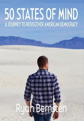 50 Zustände des Geistes: Eine Reise zur Wiederentdeckung der amerikanischen Demokratie - 50 States of Mind: A Journey to Rediscover American Democracy