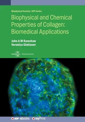 Biophysikalische und chemische Eigenschaften von Kollagen: Biomedizinische Anwendungen: Biomedizinische Anwendungen - Biophysical and Chemical Properties of Collagen: Biomedical Applications: Biomedical applications
