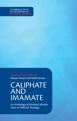 Kalifat und Imamat: Eine Anthologie mittelalterlicher muslimischer Texte zur politischen Theologie - Caliphate and Imamate: An Anthology of Medieval Muslim Texts on Political Theology