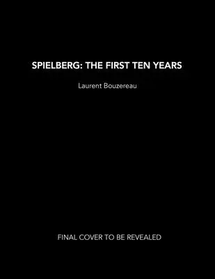 Spielberg: Die ersten zehn Jahre - Spielberg: The First Ten Years