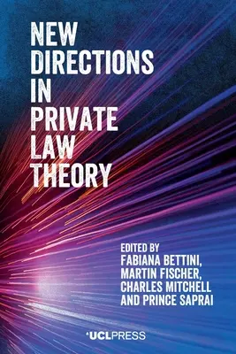 Neue Wege in der Privatrechtstheorie - New Directions in Private Law Theory