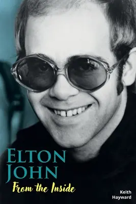 Elton John: Von innen betrachtet - Elton John: From The Inside