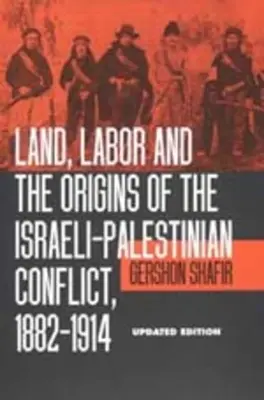 Land, Arbeit und die Ursprünge des israelisch-palästinensischen Konflikts, 1882-1914 - Land, Labor and the Origins of the Israeli-Palestinian Conflict, 1882-1914