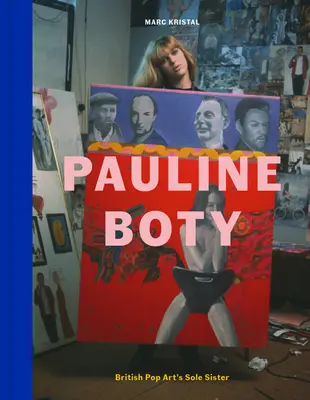 Pauline Boty: Die einzige Schwester der britischen Pop Art - Pauline Boty: British Pop Art's Sole Sister