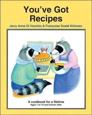 You've Got Recipes: Ein Kochbuch für ein ganzes Leben - You've Got Recipes: A Cookbook for a Lifetime