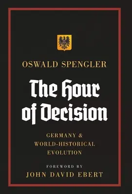 A hora da decisão: a Alemanha e a evolução histórica mundial - The Hour of Decision: Germany and World-Historical Evolution