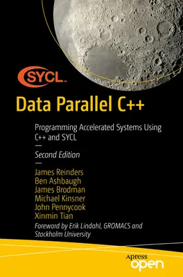 Datenparalleles C++: Programmierung beschleunigter Systeme mit C++ und Sycl - Data Parallel C++: Programming Accelerated Systems Using C++ and Sycl