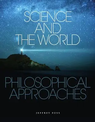 Die Wissenschaft und die Welt: Philosophische Annäherungen - Science and the World: Philosophical Approaches