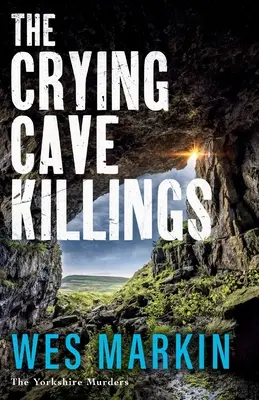 Die weinende Höhle Tötungen - The Crying Cave Killings