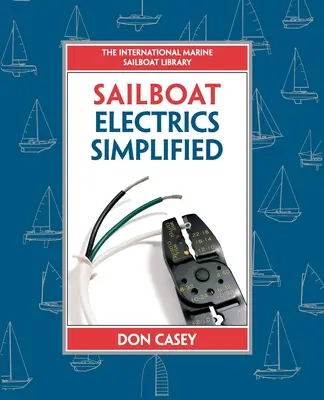 Segelbootelektrik vereinfacht (Pb) - Sailboat Electrics Simplified (Pb)