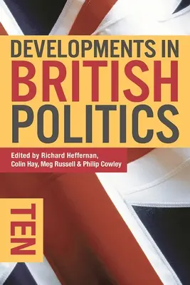 Entwicklungen in der britischen Politik 10 - Developments in British Politics 10