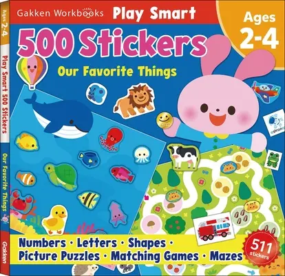 Play Smart 500 Stickers Activity Book Our Favorite Things: Für Kleinkinder im Alter von 2, 3, 4 Jahren: Lernen Sie wichtige erste Fertigkeiten: Zahlen, Buchstaben, Formen, Bilder - Play Smart 500 Stickers Activity Book Our Favorite Things: For Toddlers Ages 2, 3, 4: Learn Essential First Skills: Numbers, Letters, Shapes, Picture