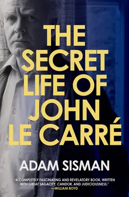 Das geheime Leben des John Le Carre - The Secret Life of John Le Carre