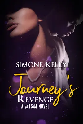 Journey's Revenge: Ein #1544-Roman - Journey's Revenge: A #1544 Novel