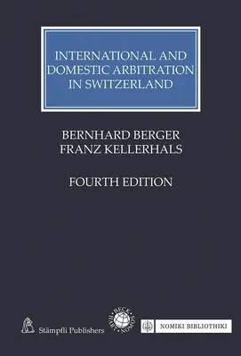 Internationale und inländische Schiedsgerichtsbarkeit in der Schweiz - International and Domestic Arbitration in Switzerland