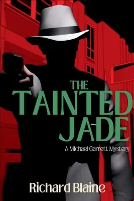 Die verdorbene Jade: Ein Michael Garrett-Krimi - The Tainted Jade: A Michael Garrett Mystery