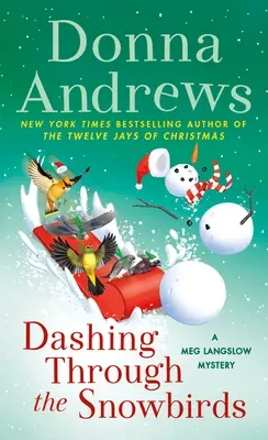 Dashing Through the Snowbirds: Ein Meg Langslow-Krimi - Dashing Through the Snowbirds: A Meg Langslow Mystery