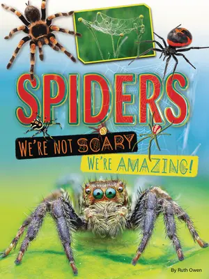 Spinnen: Wir sind nicht gruselig - wir sind erstaunlich! - Spiders: We're Not Scary -- We're Amazing!