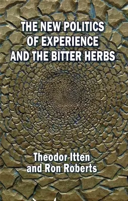 Die neue Politik der Erfahrung und die bitteren Kräuter - The New Politics of Experience and the Bitter Herbs